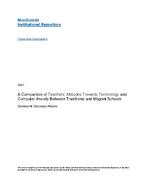 A comparison of teachers' attitudes towards technology and computer anxiety between traditional and magnet schools